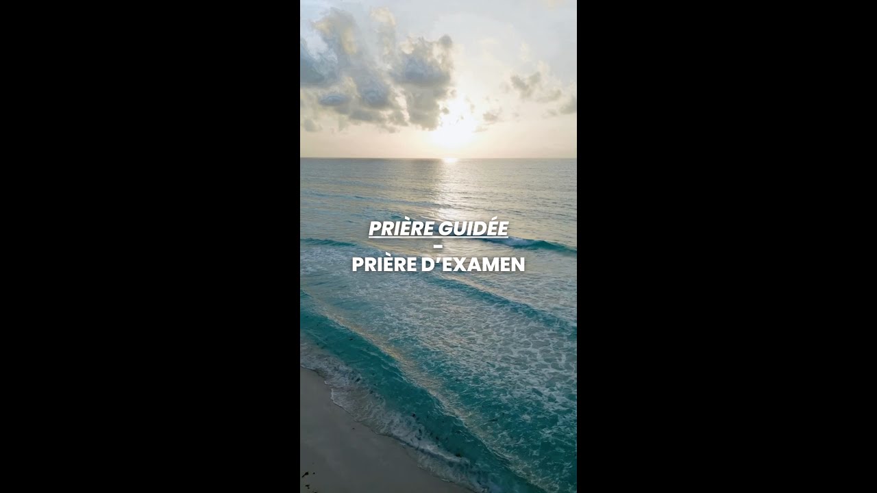 Prière guidée - Prière d'examen