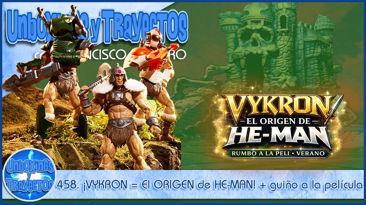 458. ¡VYKRON = El ORIGEN de HE-MAN! Unboxing + guiño a la película