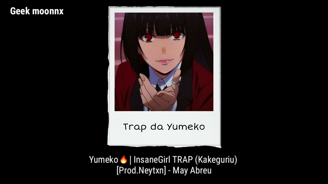May Abreu - Trap da Yumeko (letra)
