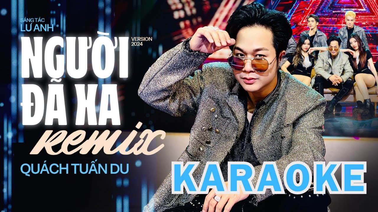 Karaoke | Người Đã Xa Remix - Quách Tuấn Du | Beat Chuẩn Version Mới