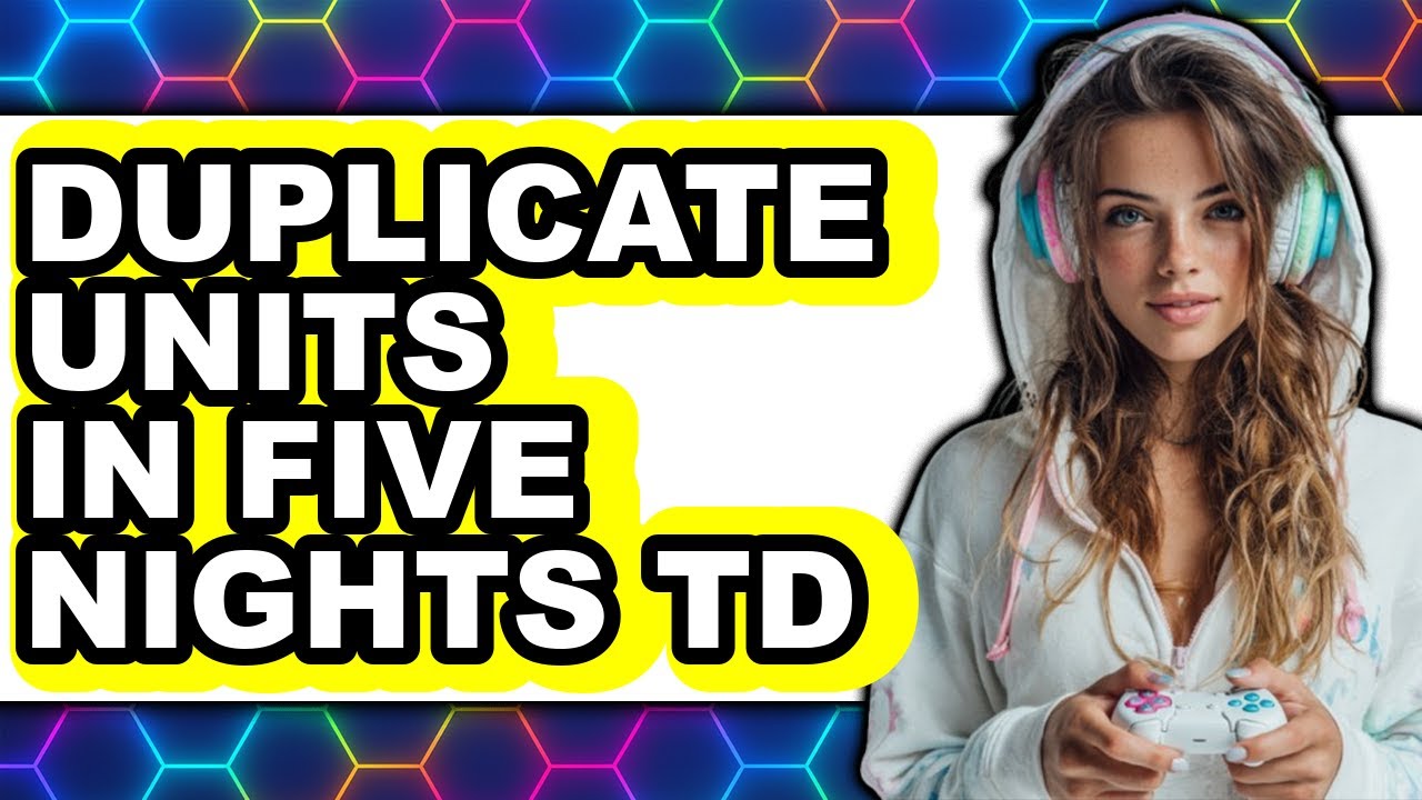 How To Duplicate Units In Five Nights TD - Full Guide