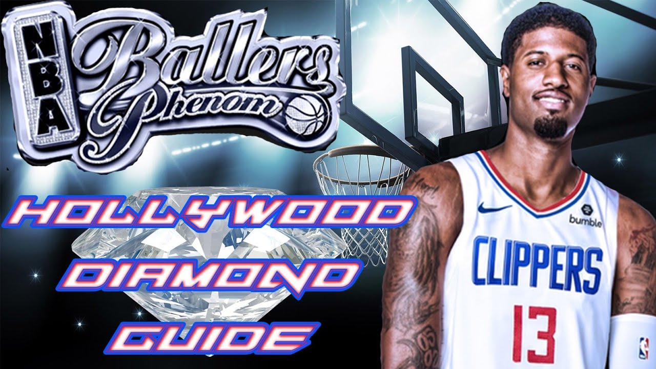 NBA Ballers Phenom: Hollywood Diamond Guide