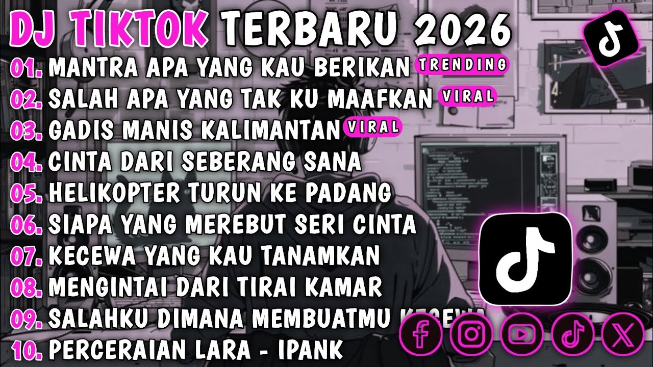 DJ TOKTOK TERBARU 2026 - MANTRA APA KAU BERIKAN- SALAH APA YANG TAK KU MAAFKAN VIRAL !! 