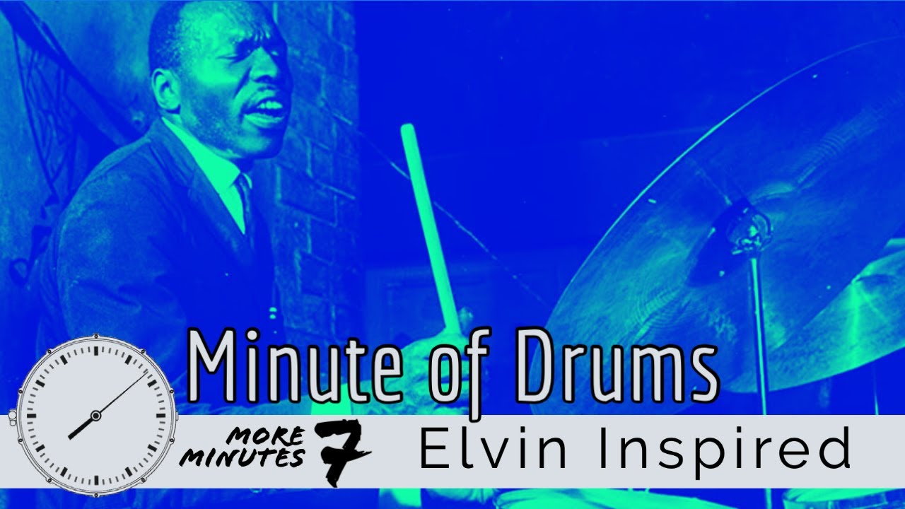 Elvin Jones Inspired Triplet Comping (3 over 4) / Minute of Drums / More Minutes 7