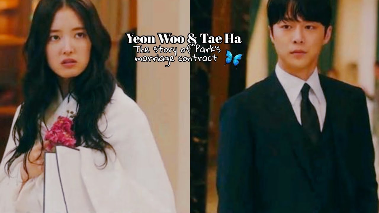 Yeon Woo & Tae Ha || The story of Park's marriage contract [kdrama FMV]