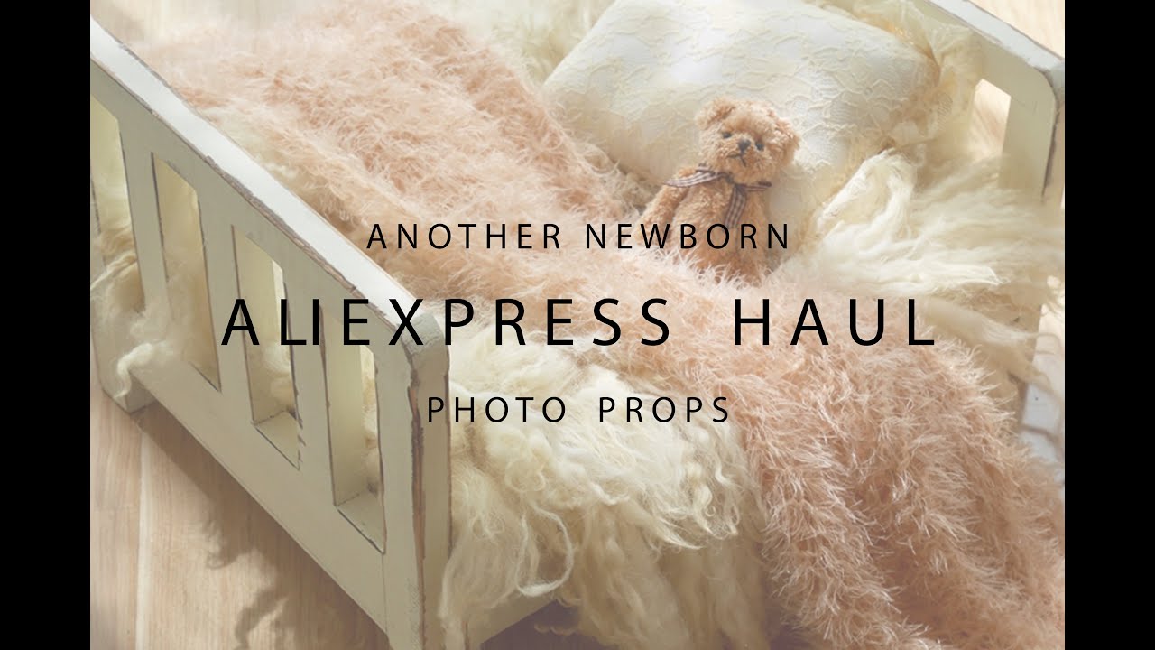 Another Newborn ALIEXPRESS Haul | Super Affordable Newborn Photographer Props | VLOG 25