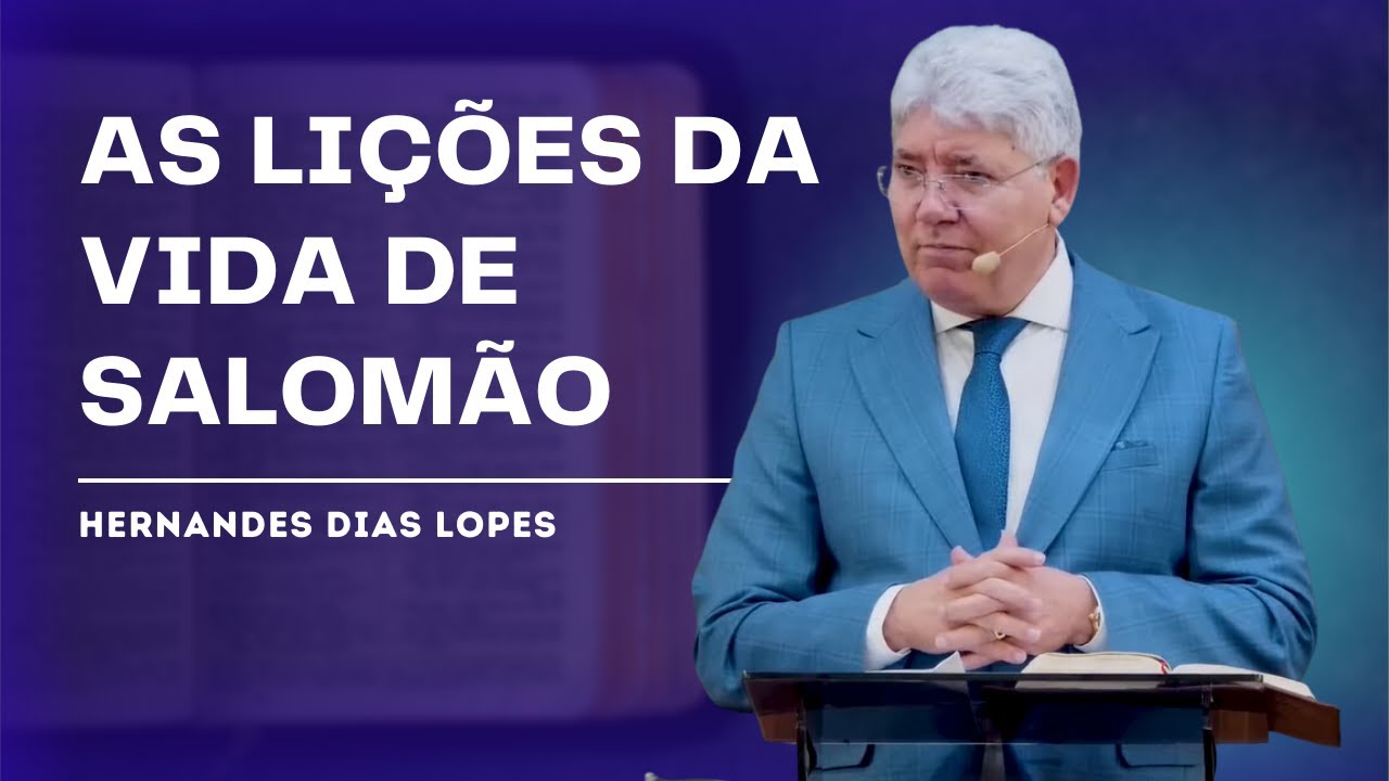 SABEDORIA E QUEDA: A JORNADA DE SALOMÃO - HERNANDES DIAS LOPES