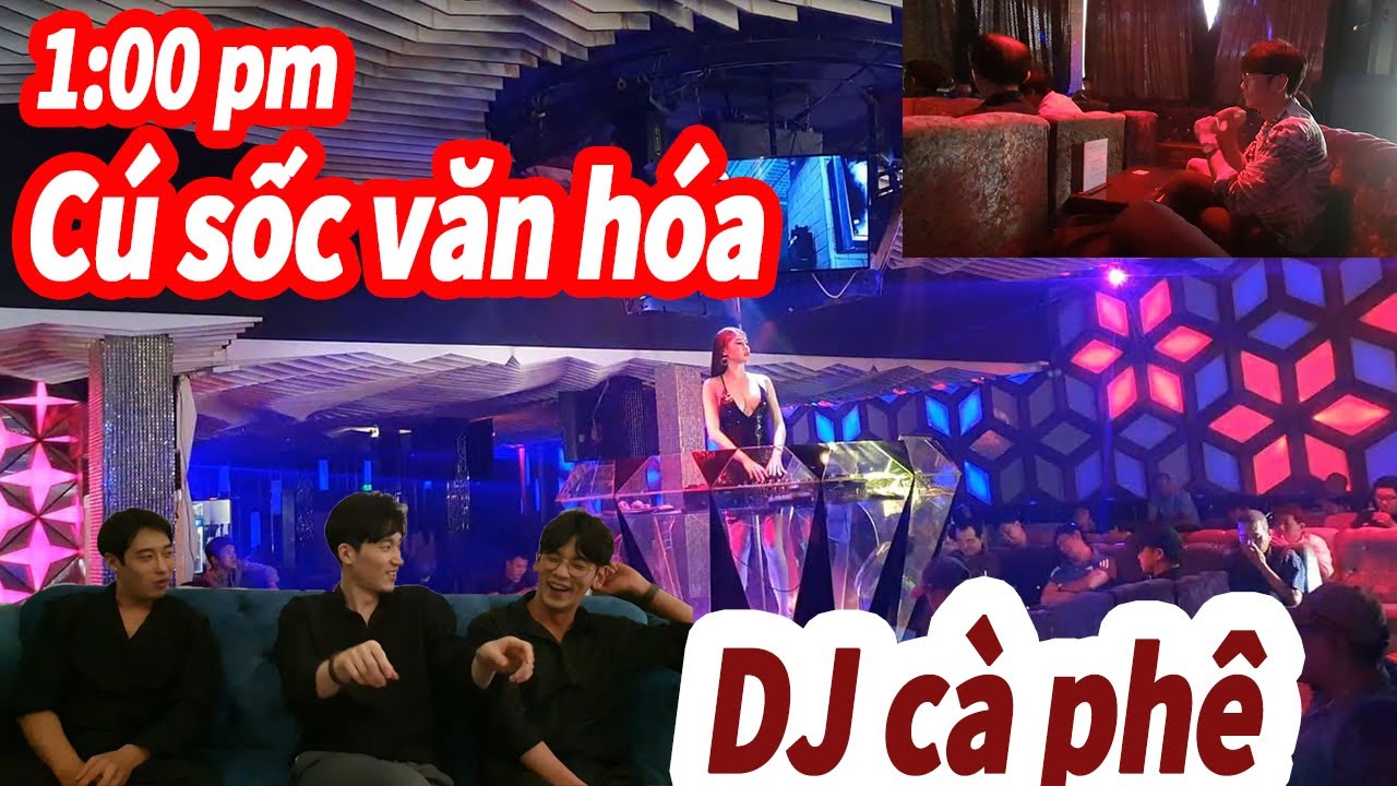 Ở Việt Nam có câu lạc bộ mở cửa lúc 1 giờ chiều?? Quán cà phê DJ!! Vi diệu quá~!