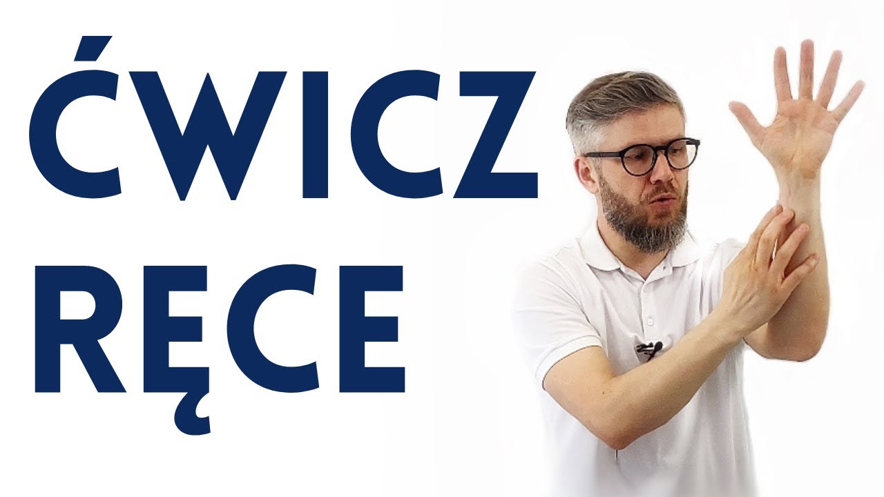 DOBRE na ból NADGARSTKA, ból RĘKI, zmęczone RĘCE, cieśń nadgarstka - dr n. med. Marcin Wytrążek
