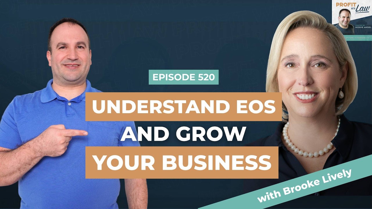 EOS Defined and Its 6 Components That Drive Firm Success – with Brooke Lively - Podcast Ep520