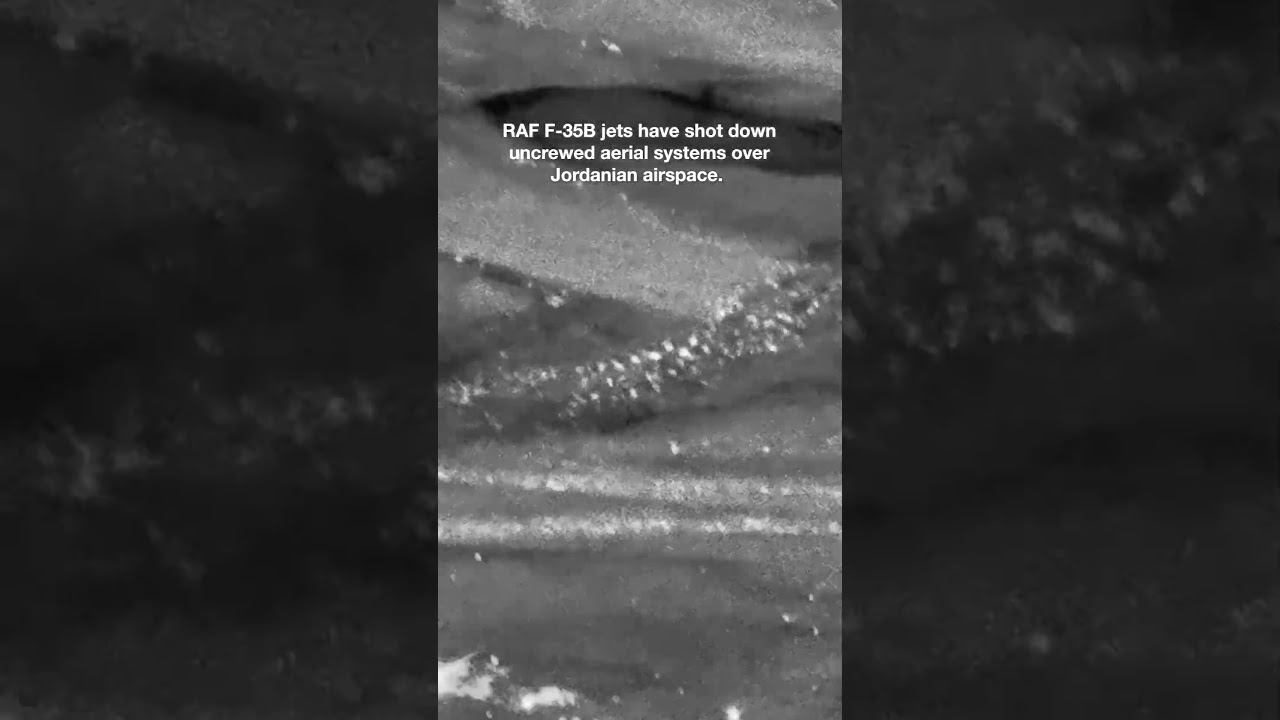 Royal Air Force F-35B jets have shot down uncrewed aerial systems over Jordanian airspace.