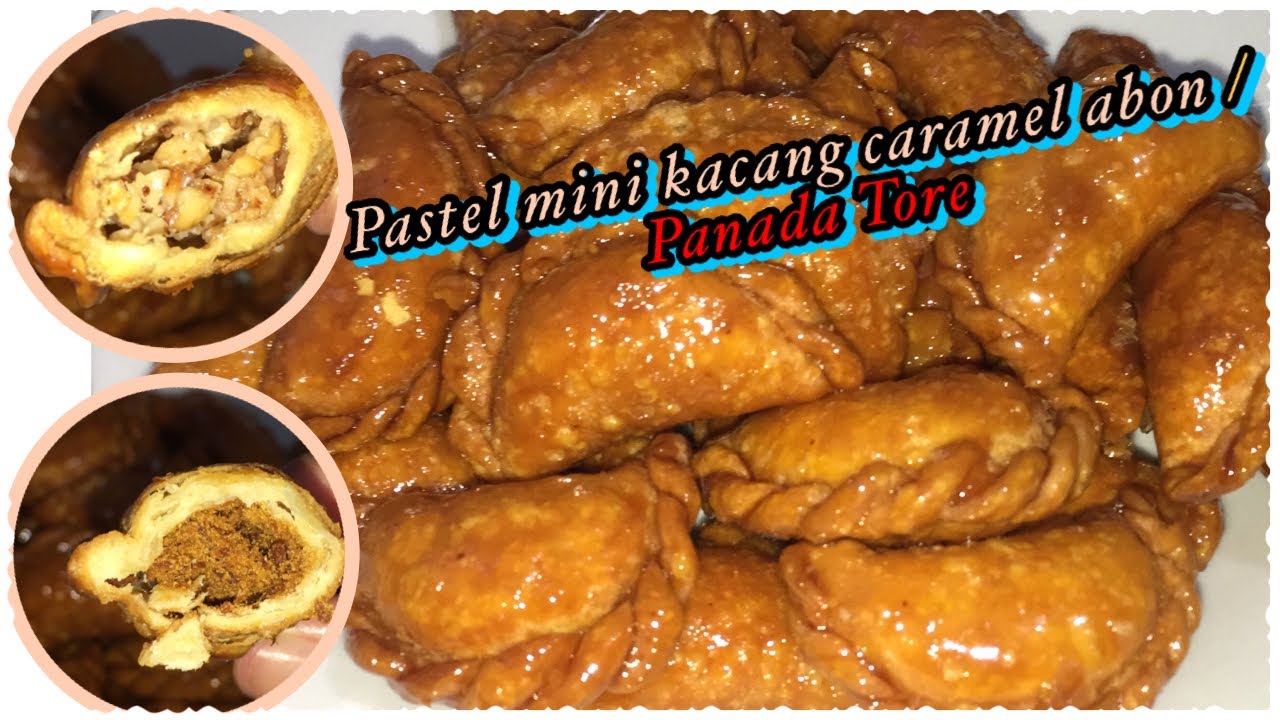 Pastel Mini Kacang Caramel dan Abon || Panada Tore