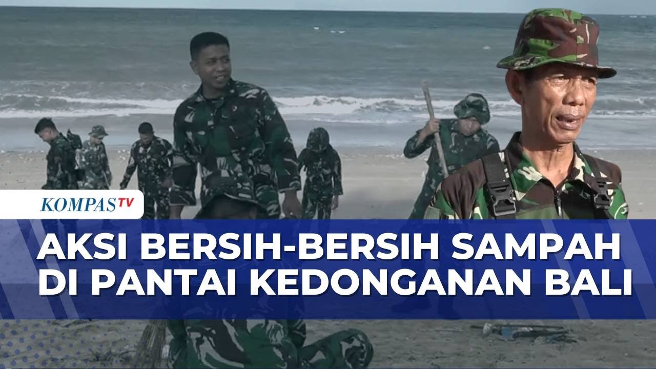 TNI & Petugas DLHK Lakukan Aksi Bersih-Bersih Sampah di Kedonganan | KOMPAS SIANG