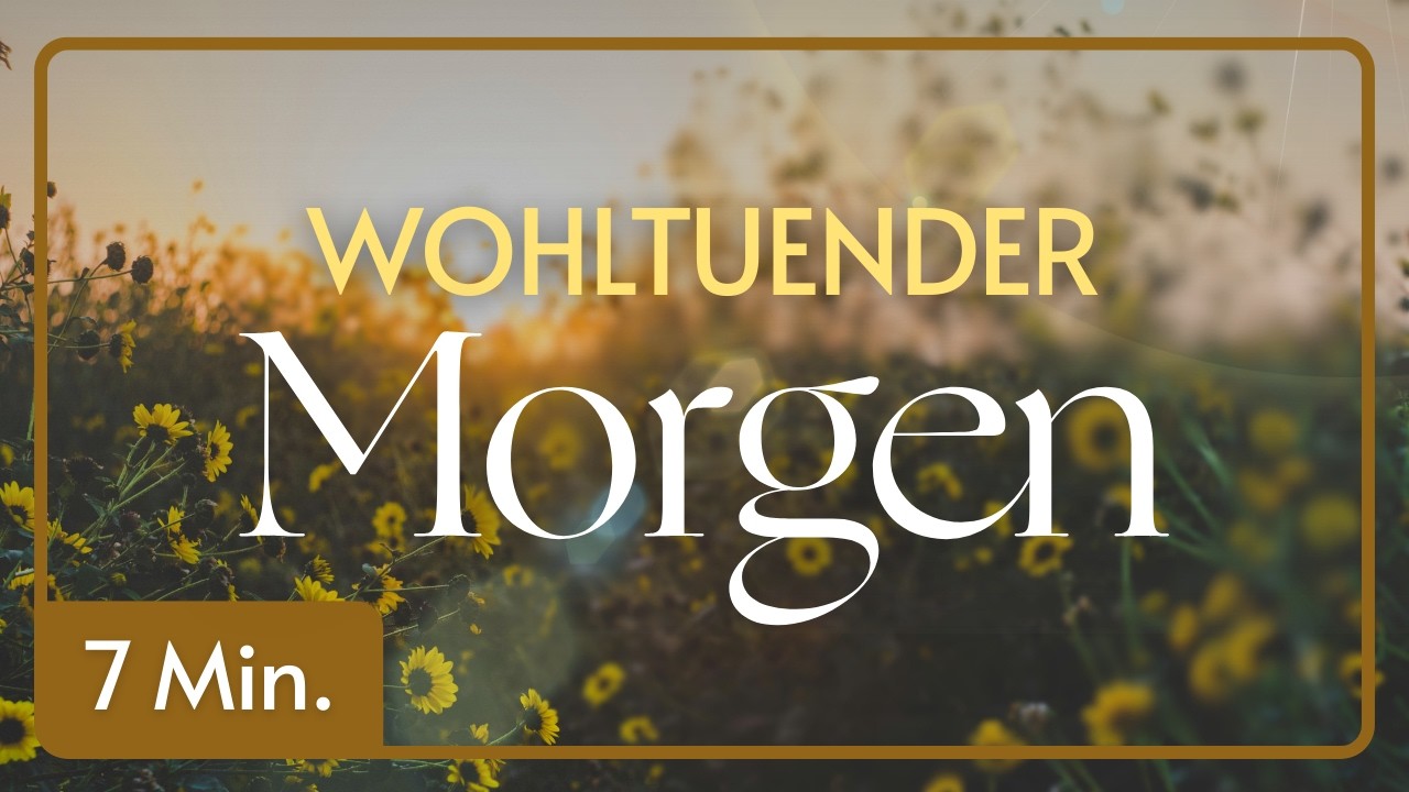 Morgen Meditation | Ein wohltuender Start in den Tag