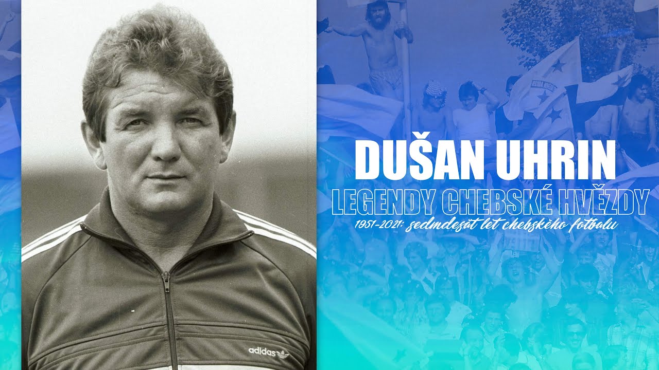 1951-2021 | Legendy chebské Hvězdy: Dušan Uhrin starší