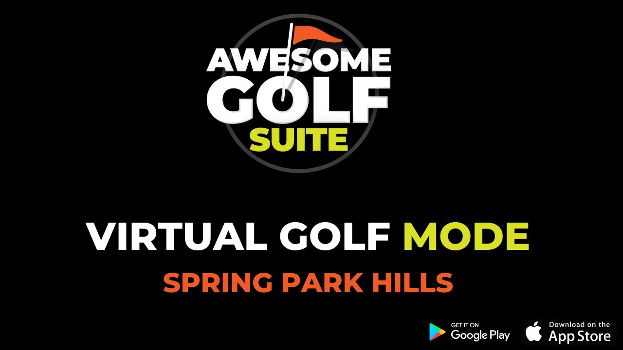 Awesome Golf- Virtual Golf Mode- Spring Park Hills