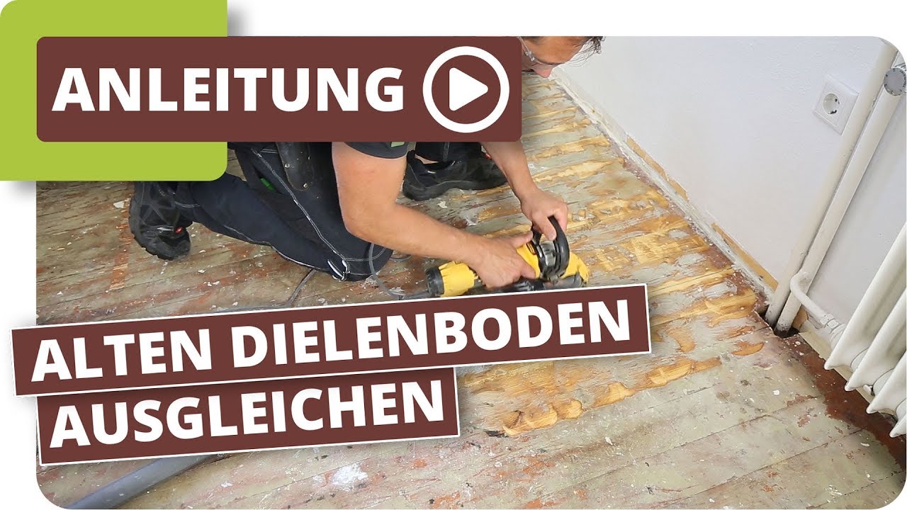 Alten Dielenboden/Holzboden ausgleichen