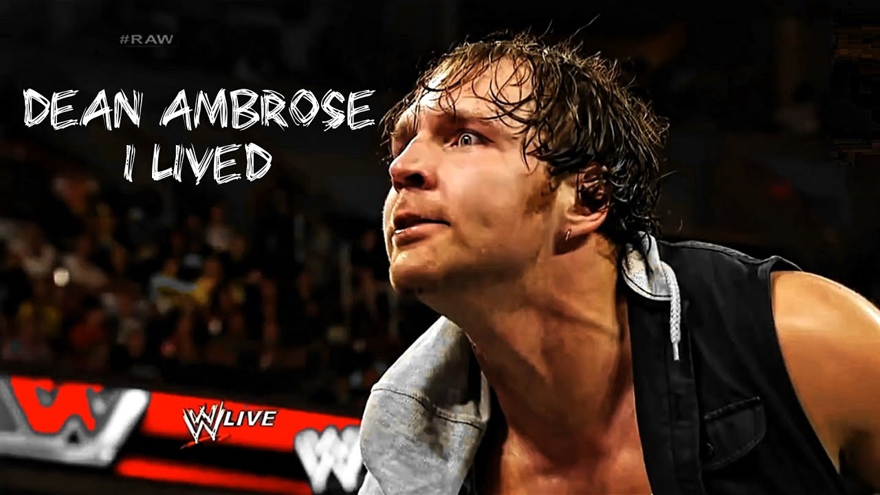 Dean Ambrose | I lived