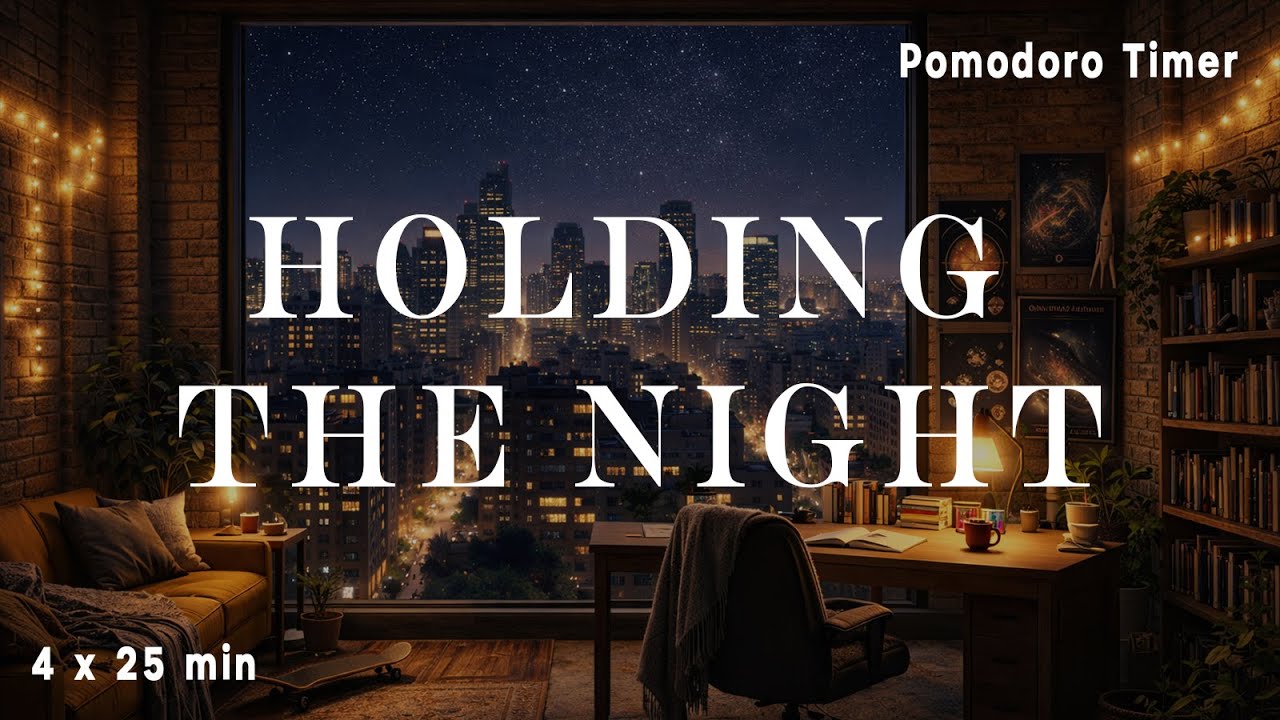 holding the night 🌌 | 25/5 pomodoro lo-fi beats 🎧