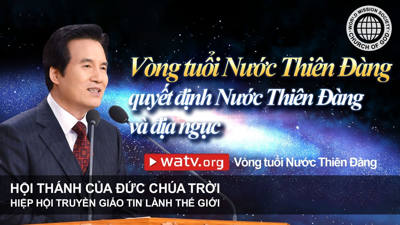Vòng tuổi Nước Thiên Đàng | Hội Thánh của Đức Chúa Trời