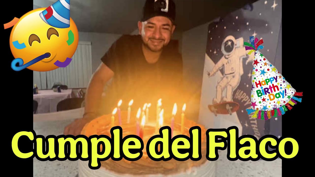 Cumple  del Flaco🎉🥰🙏🏼
