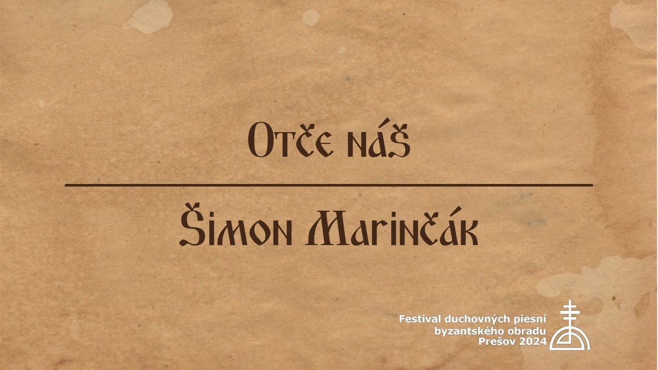 Otče náš - Šimon Marinčák