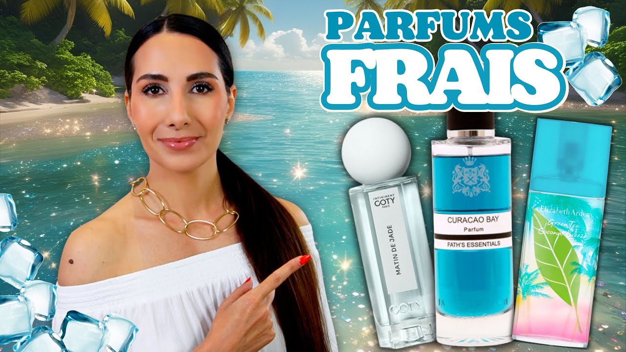 🧊 Les MEILLEURS PARFUMS FRAIS de l’Été 🏝️ Mon TOP 2025