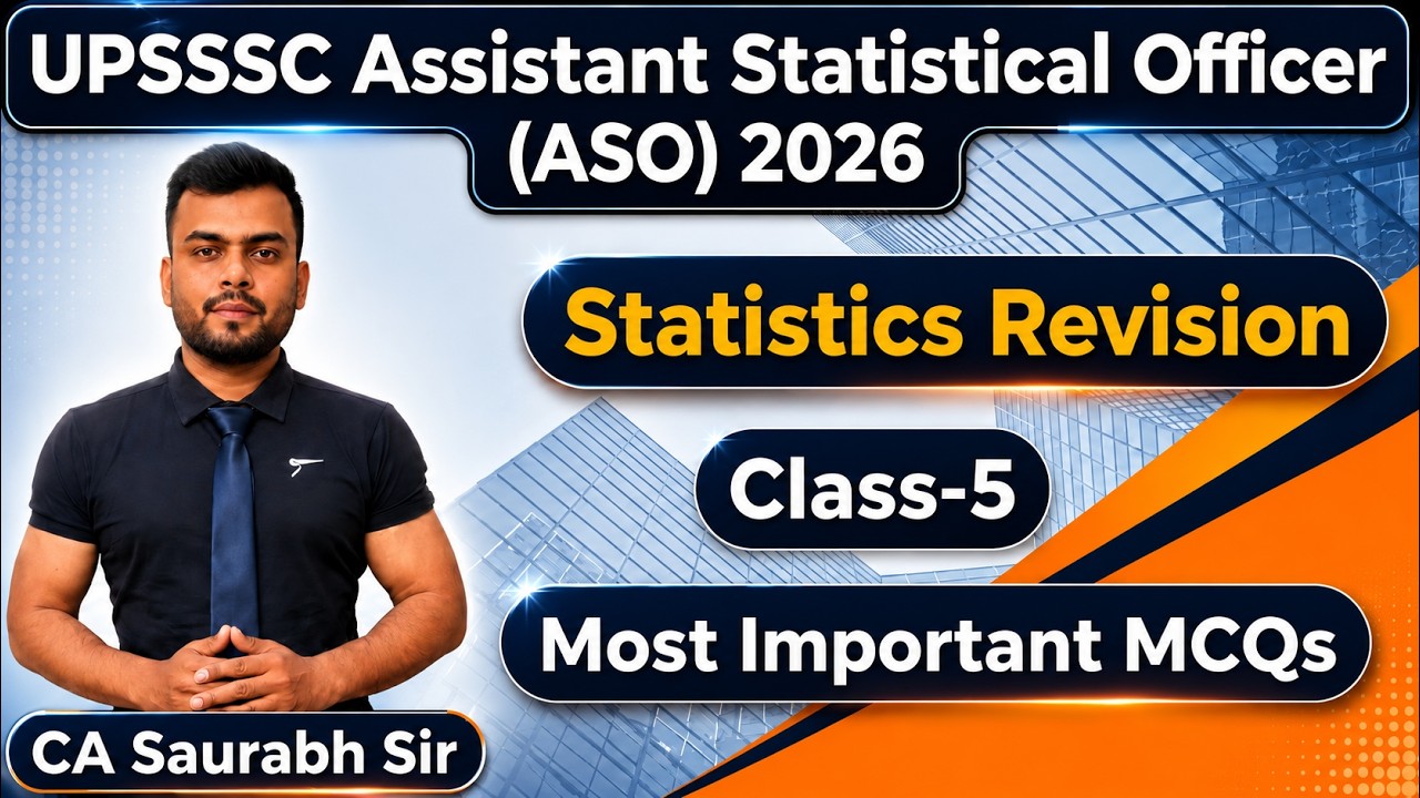 UPSSSC ASO MCQ Session-5 || UPSSSC Statistics Revision || Measures of Central Tendency & Dispersion