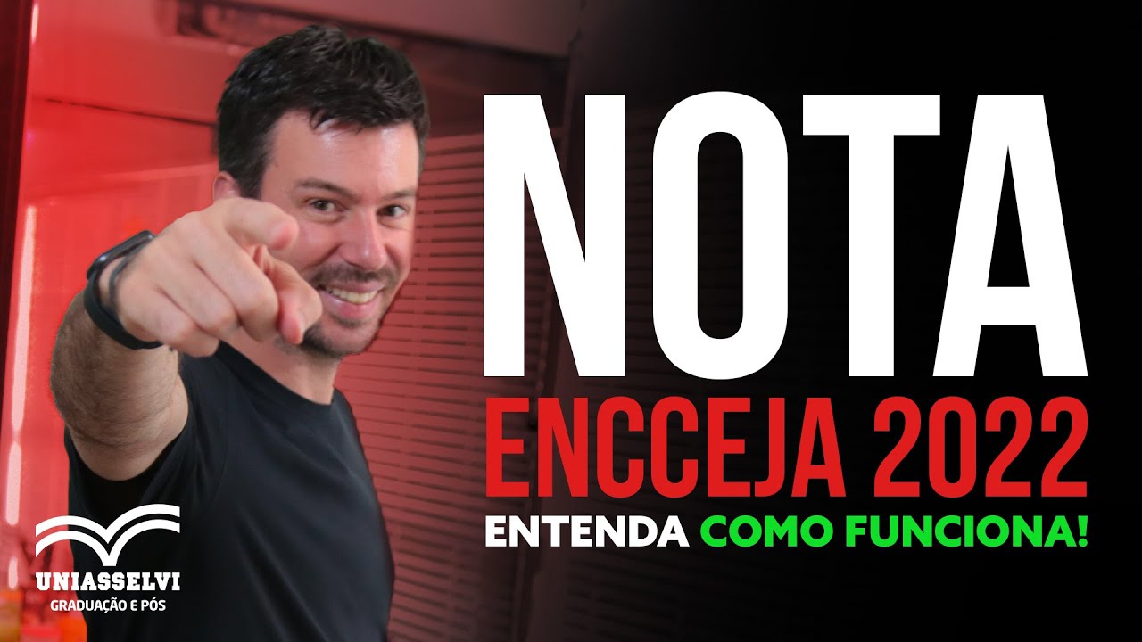 Nota ENCCEJA 2022 - Entenda como Funciona!!!