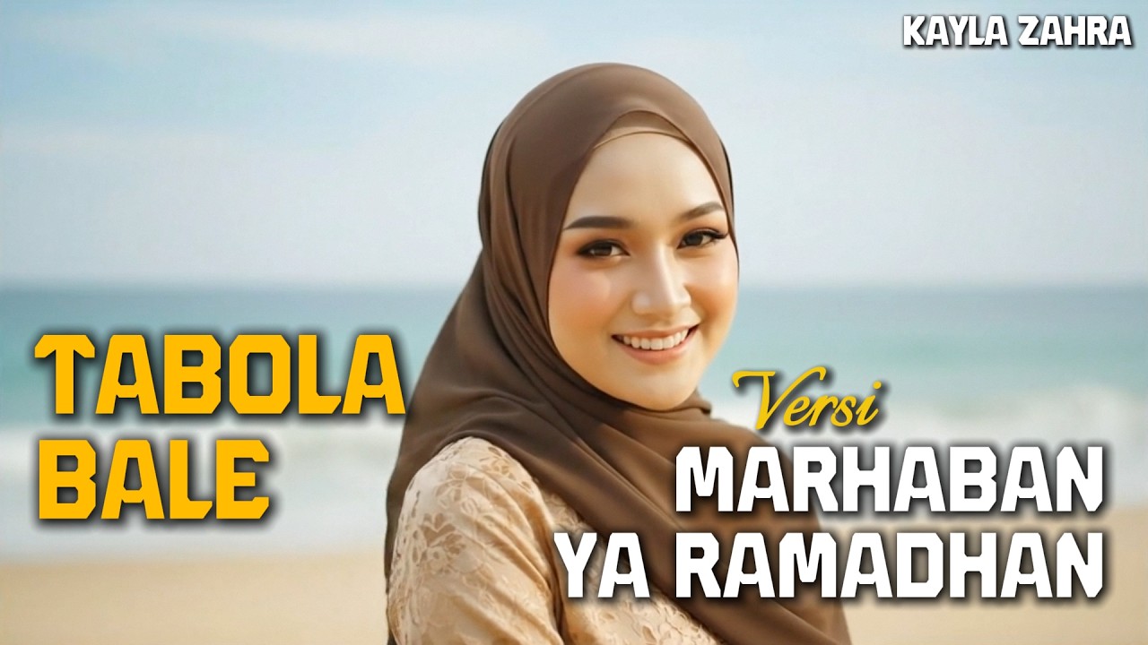 TA BOLA BALE Versi Marhaban Ya Ramadhan - Kayla Zahra
