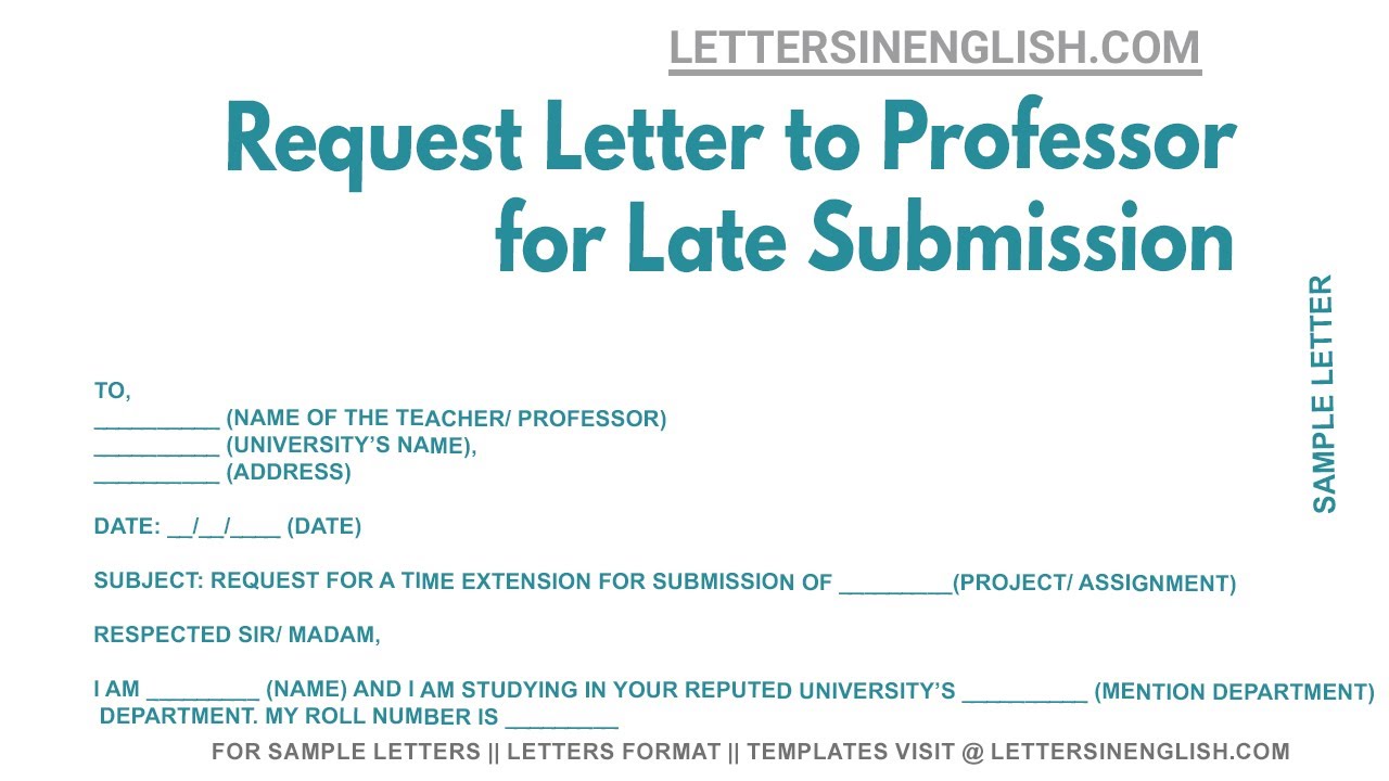 Request Letter To Professor For Late Submission - Sample Letter for Late Submission of Project
