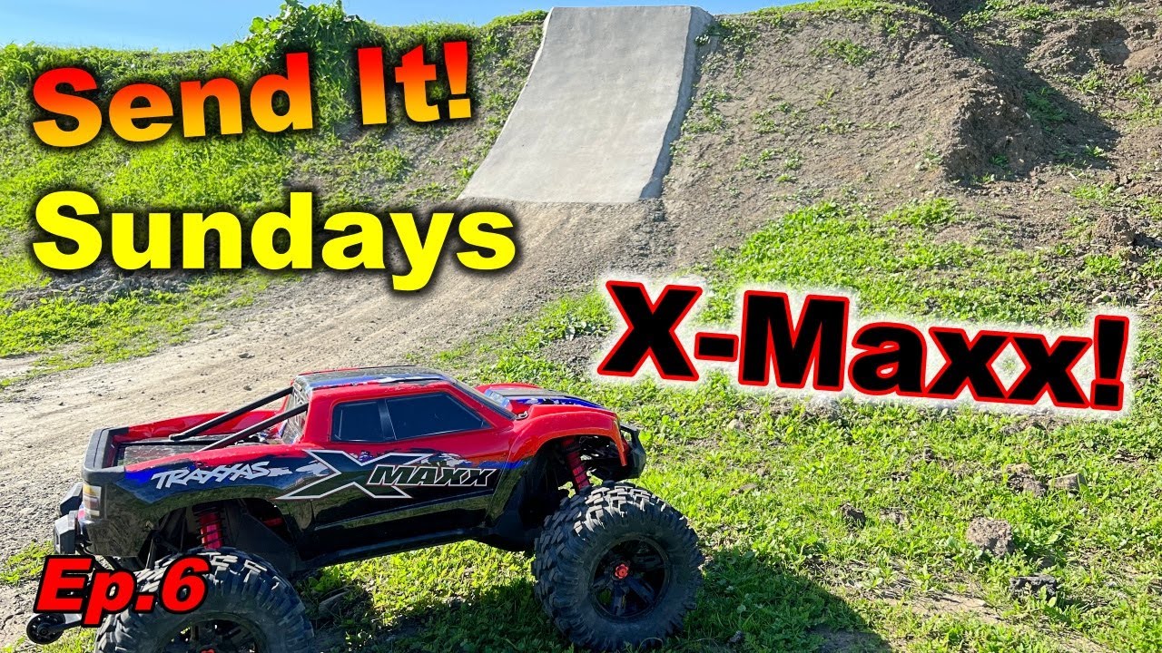 Send It! Sundays (Ep.6) - Traxxas X-Maxx XMaxx , Best 1/6 RC Monster Truck?