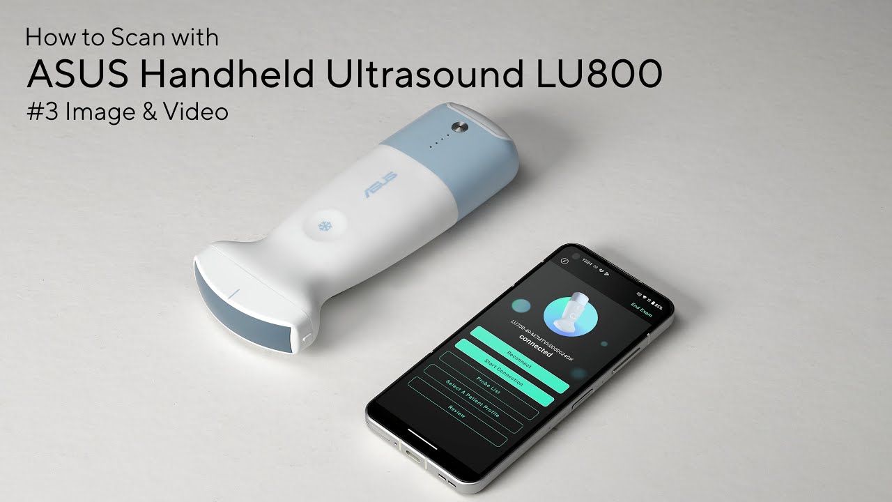 【ASUS Handheld Ultrasound LU800 Tutorial】#3 Image & Video