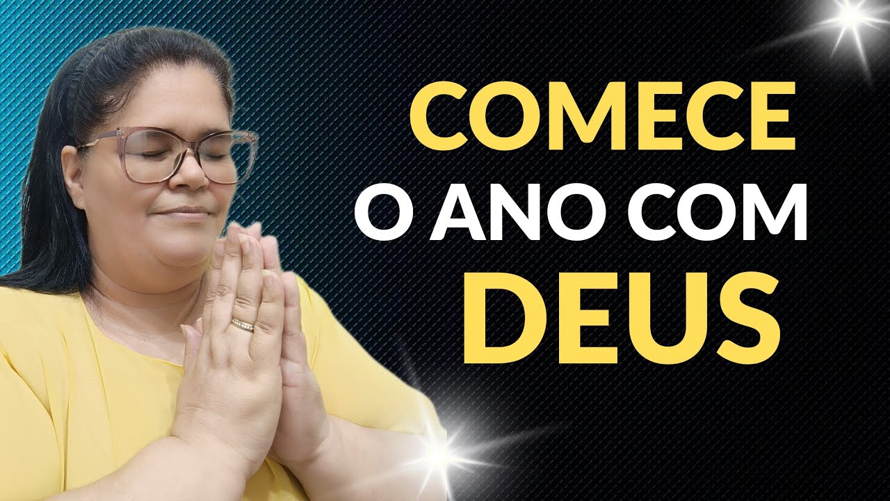 COMECE O ANO COM DEUS | Primeira Oração do Ano Ao Vivo