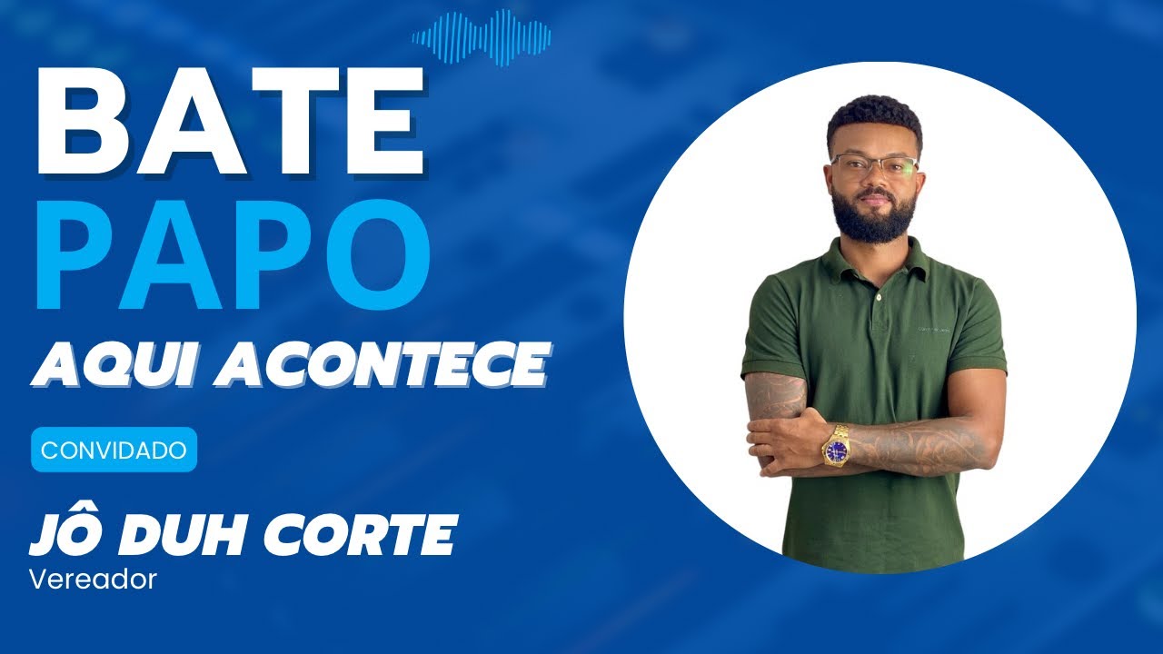 Ep 36 - Jô Duh Corte | Vereador 