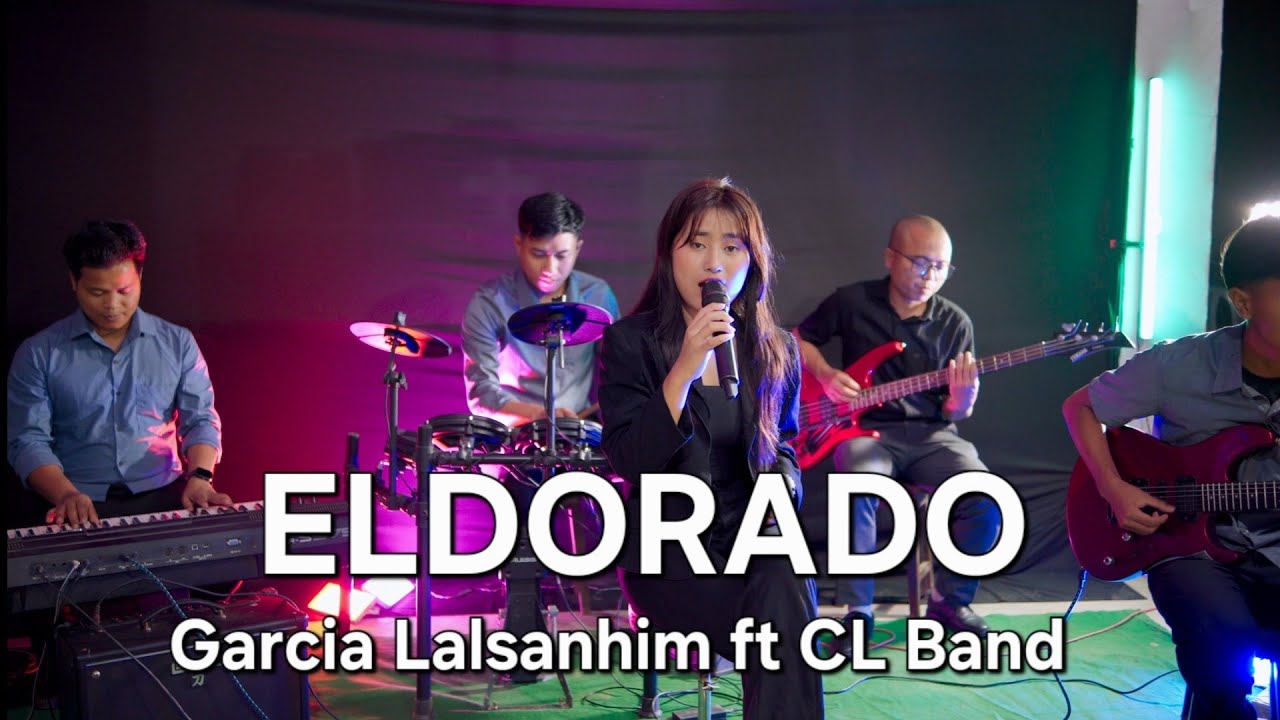 Garcia Lalsanhim ft The CL Band || ELDORADO(cover)