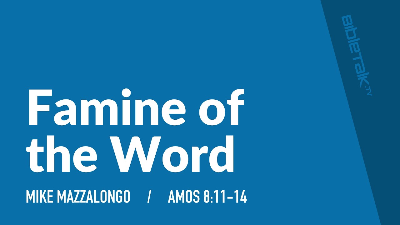 Famine of the Word (Amos 