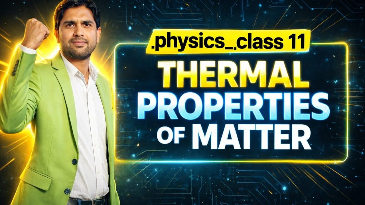 01 Thermal properties of matter class 11