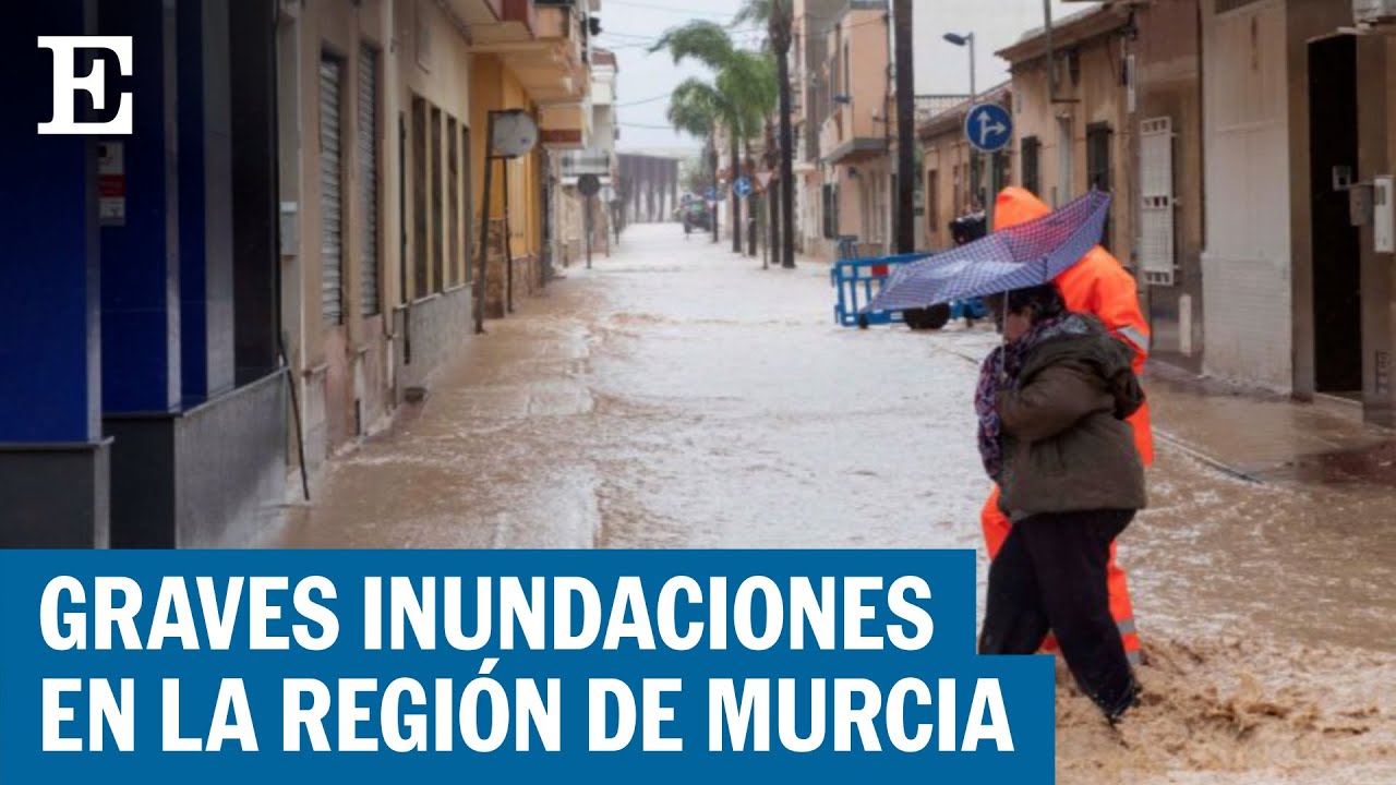 MURCIA: la DANA provoca graves inundaciones en Cartagena y el resto de la región  | EL PAÍS