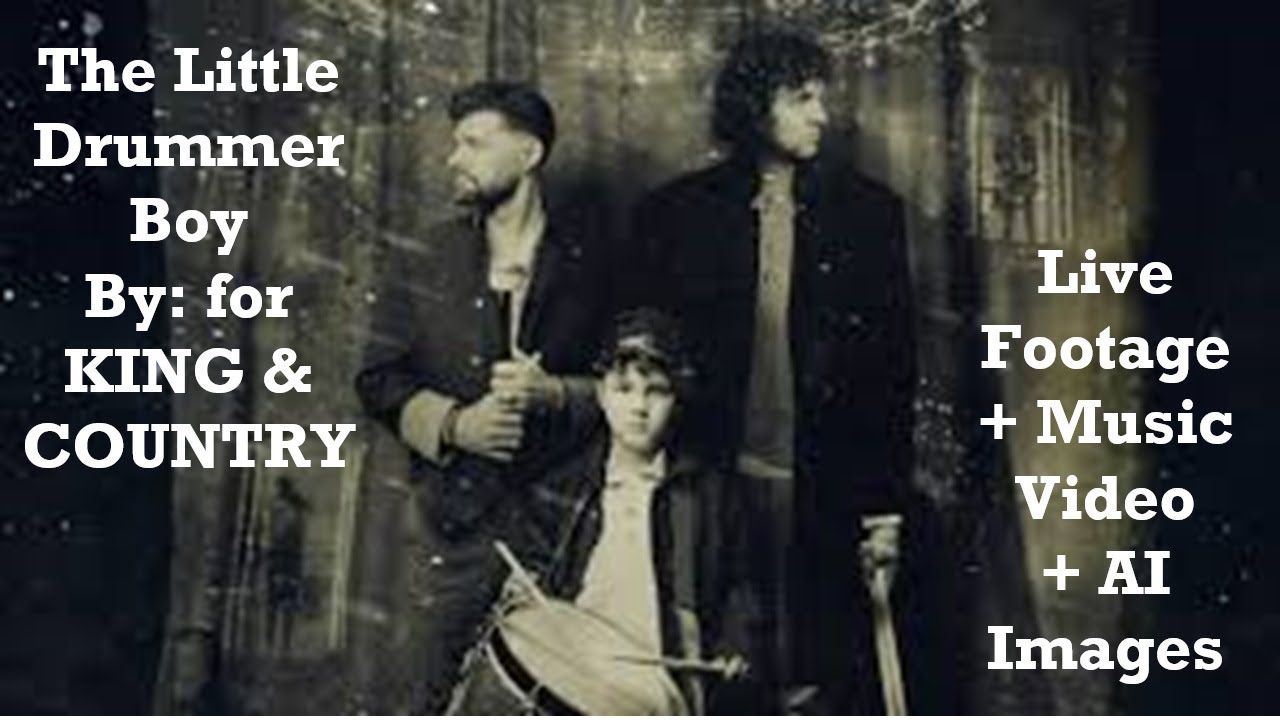 The Little Drummer Boy by: for KING & COUNTRY (Official Video and AI Images)