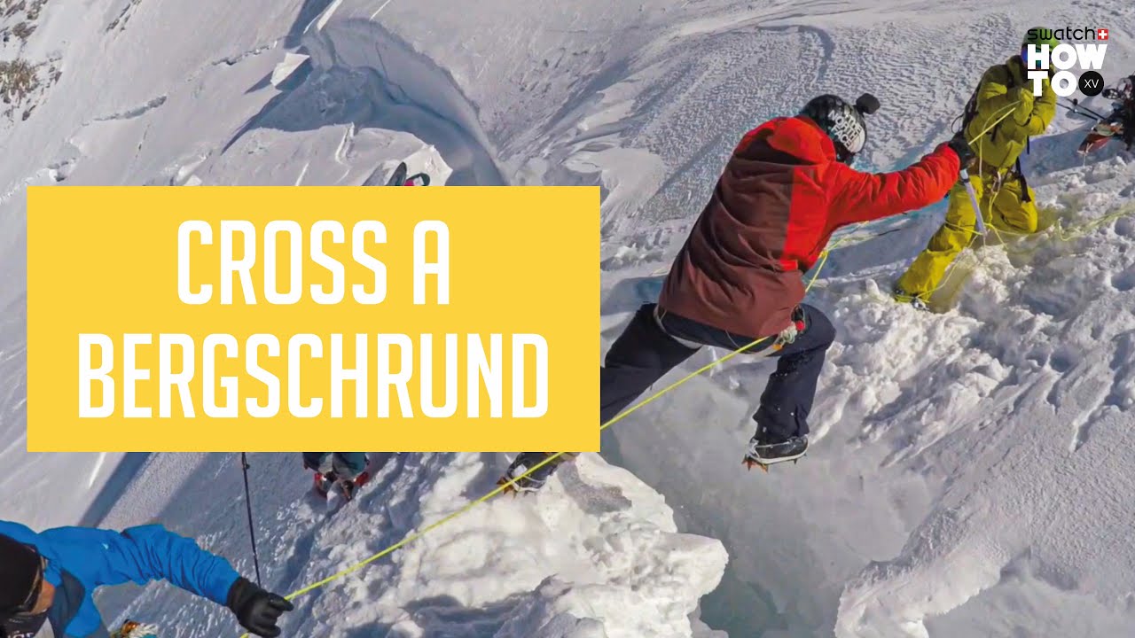 CROSS A BERGSCHRUND | HOW TO XV