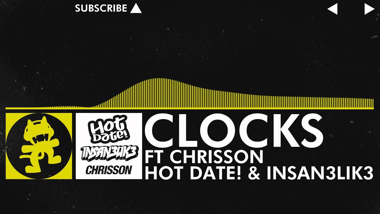 [Electro] - Hot Date! & Insan3Lik3 - Clocks (feat. Chrisson) [Monstercat Release]