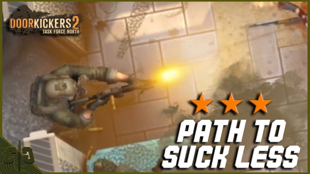 Door Kickers 2 | Path to Suck Less ᴴᴰ