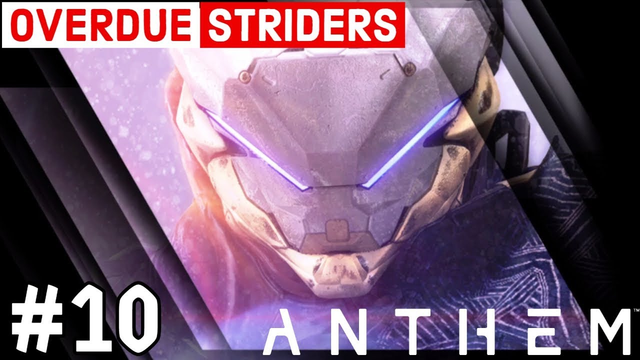 ANTHEM WALKTHROUGH GAMEPLAY | PART 10 - LOCATE OVERDUE STRIDERS