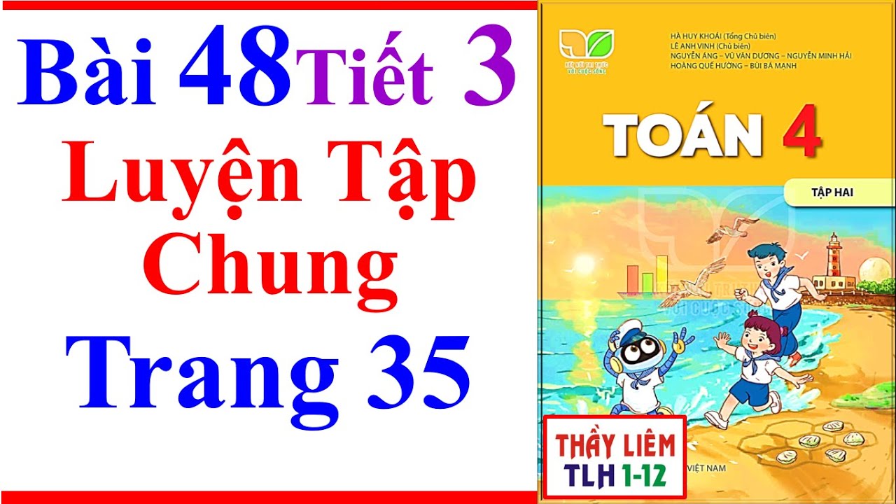 Toán Lớp 4 Bài 48 | Luyện Tập Chung | Trang 35 | Kết Nối Tri Thức | Tiết 3 | tập 2