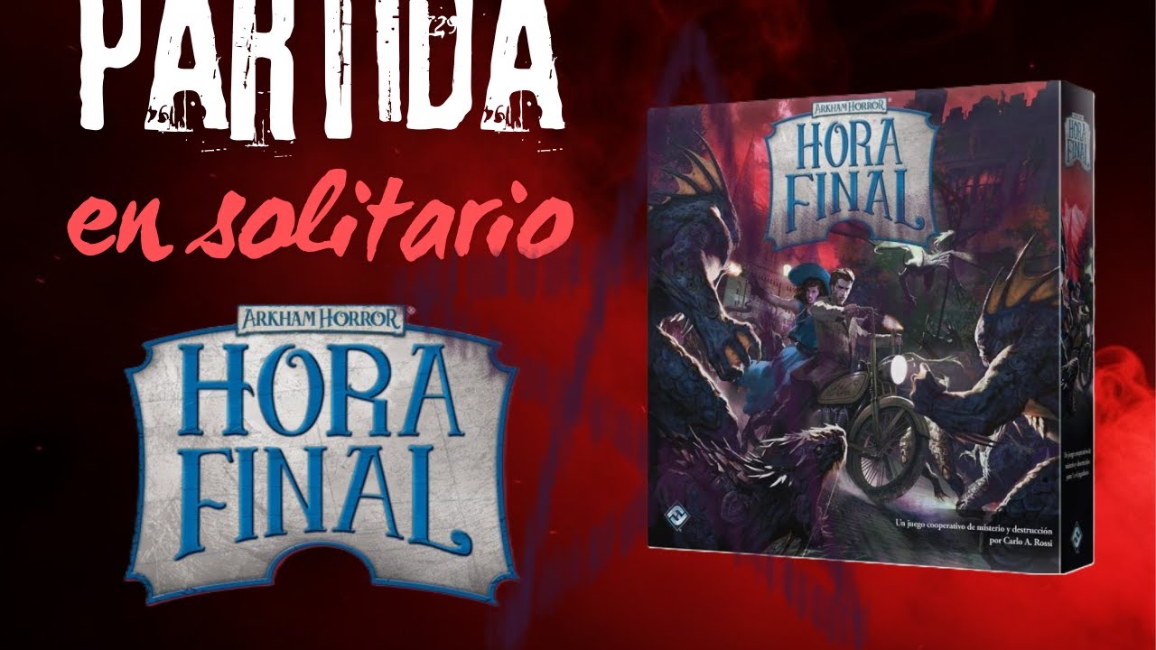 Arkham horror HORA FINAL