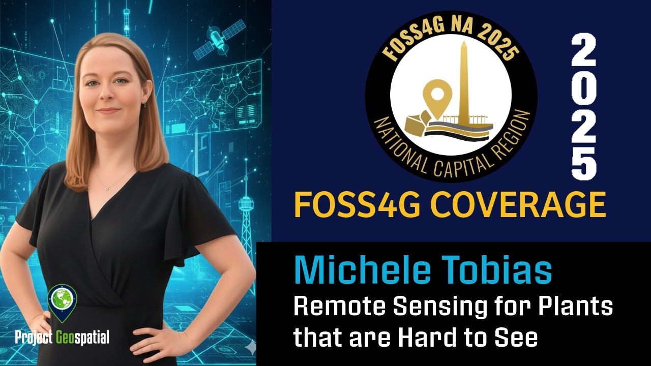 2025 FOSS4G NA | Дистанционное зондирование труднодоступных для наблюдения растений - Микеле Тобиас