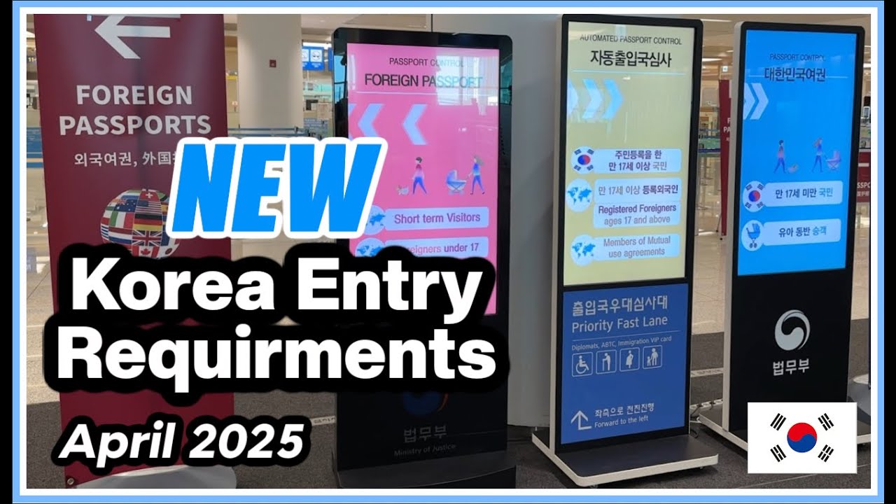 NEW Korea Entry Requirements 2025