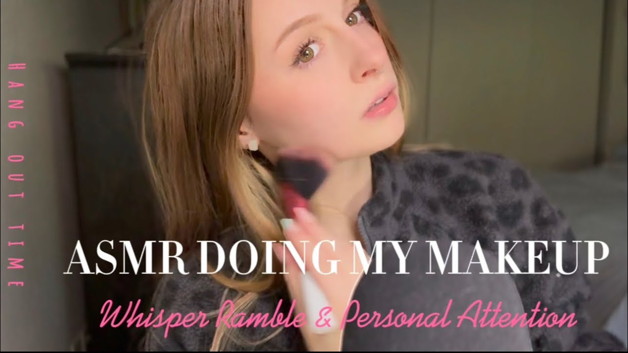 ASMR Whisper Ramble & Personal Attention- Doing My Makeup
