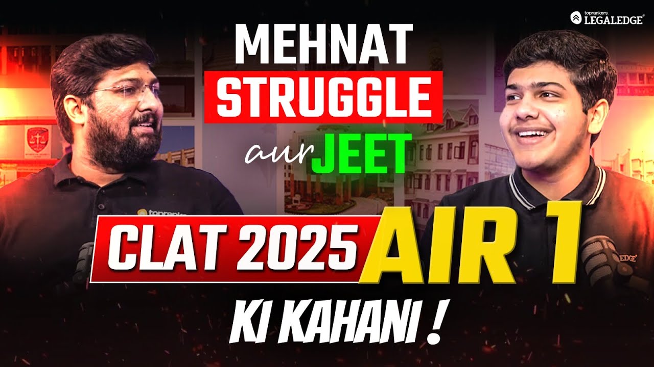 CLAT 2026: CLAT 2025 AIR 1 Saksham Gautam' Preparation Strategy & Tips